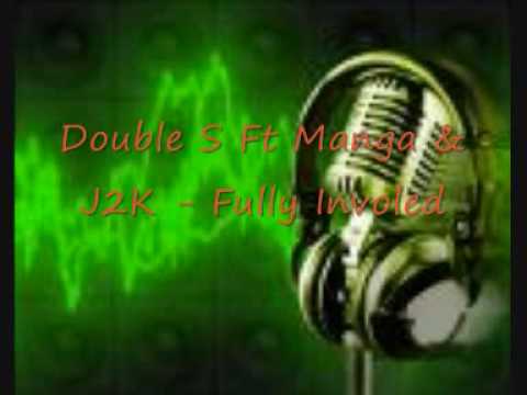 Double S Ft Manga , J2K - Fully Involed