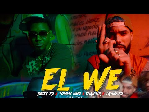 BeezyRD x Tommy King x Elian NR x Tayko RD - El We