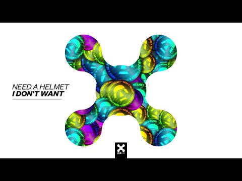 Need A Helmet - I Don't Want (Audio)