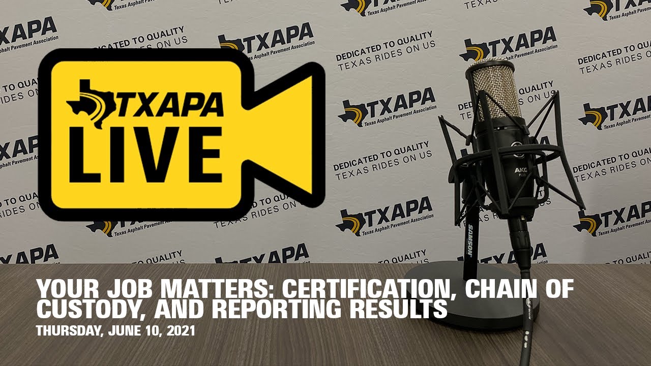 TXAPA Live: Your Job Matters | Certification, Chain of Custody, and Reporting Results