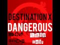 Destination X - Dangerous (Gareth Emery Radio ...