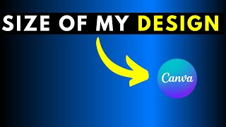 How To Know What Size My Design Is In Canva - Canva Tutorial