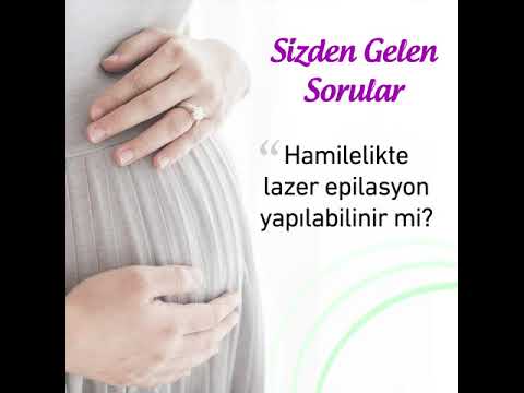 Hamilelikte lazer epilasyon yapılabilinir mi?