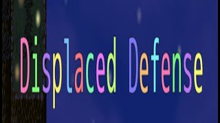 Displaced Defense - First Ten Mins 🕹️ Gameplay