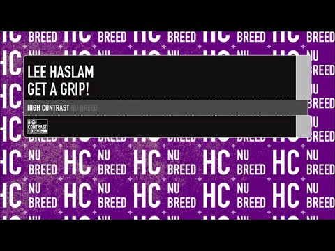 Lee Haslam - Get A Grip! [High Contrast Nu Breed]
