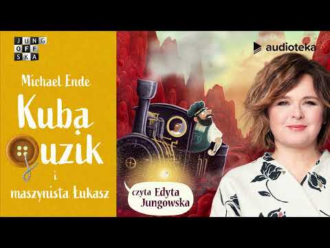 "Kuba Guzik i maszynista Łukasz" Michael Ende | audiobook