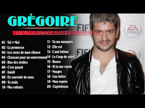 Grégoire Les plus belles chansons - Meilleur chansons de Grégoire Vol 9