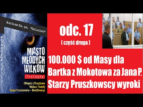 Grupa Pruszkowska - Bartek z Mokotowa odrzuca 100.000 $ od Masy i z nim ciśnie