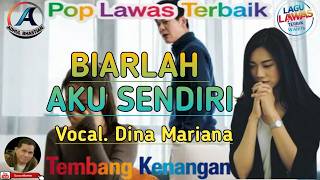 Download lagu Pop Lawas Wanita Paling Dicari ][ Biarlah Aku Sendiri ~ Dina Mariana ][ Koleksi Lagu Hits Terbaik ] mp3