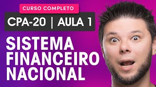 Curso CPA-20: Aula 01 - Sistema Financeiro Nacional 🚀 Curso GRÁTIS CPA-20 completo e atualizado ✅