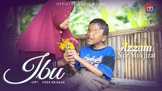 Download lagu AZZAM NUR MUKJIZAT - IBU mp3