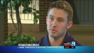 Getting the Job: Staffing companies offer work, options