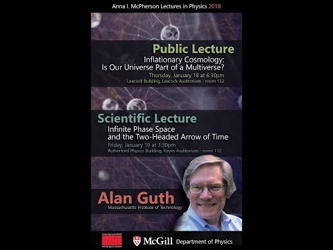 Alan Guth - Inflationary Cosmology: Is Our Universe Part of a Multiverse?