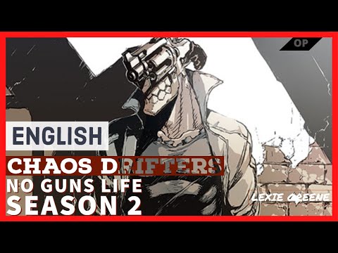 No Guns Life "Chaos Drifters" - Hiroyuki Swano | ENGLISH Version Lexie Greene