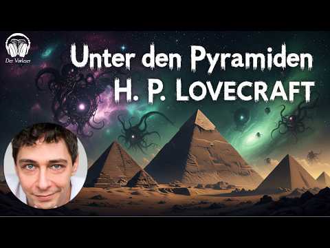 Harry Houdinis schlimmster Albtraum: UNTER DEN PYRAMIDEN (H. P. Lovecraft)