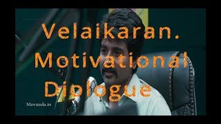 Velaikaran motivational dialogue