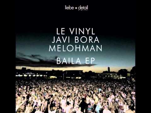 Le Vinyl, Javi Bora & Melohman - Baila