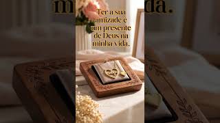 Ter a sua amizade é um presente de Deus na minha vida Amiga #amizade