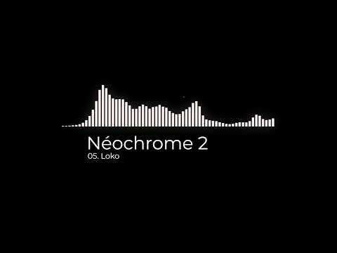 05. Néochrome 2 - Loko