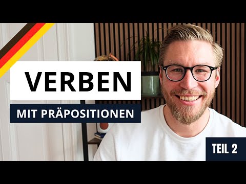 Deutsche Verben mit Präpositionen B1, B2, C1 | Learn German (Teil 2)