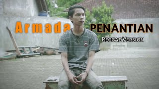 Download lagu Armada - PENANTIAN cover REGGAE VERSION mp3