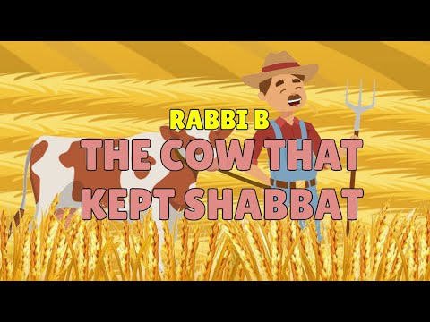 Rabbi B - The Cow That Kept Shabbos (Shabbat)