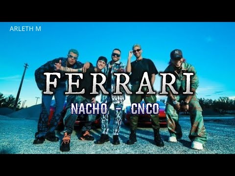 Nacho, CNCO - Ferrari (Letra)