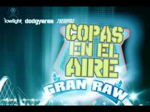 GRAN RAW - COPAS EN EL AIRE