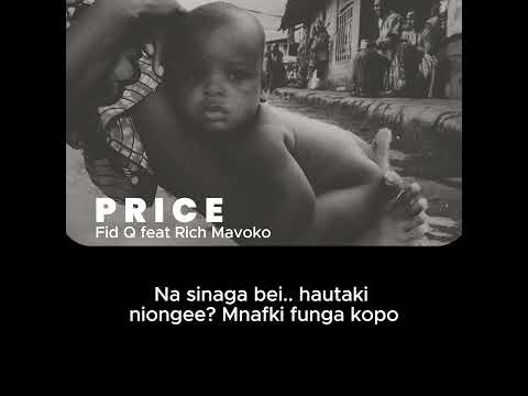 Fid Q feat Rich Mavoko - PRICE