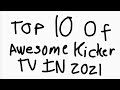 Top TEN Videos Of Awesome Kicker TV In 2021