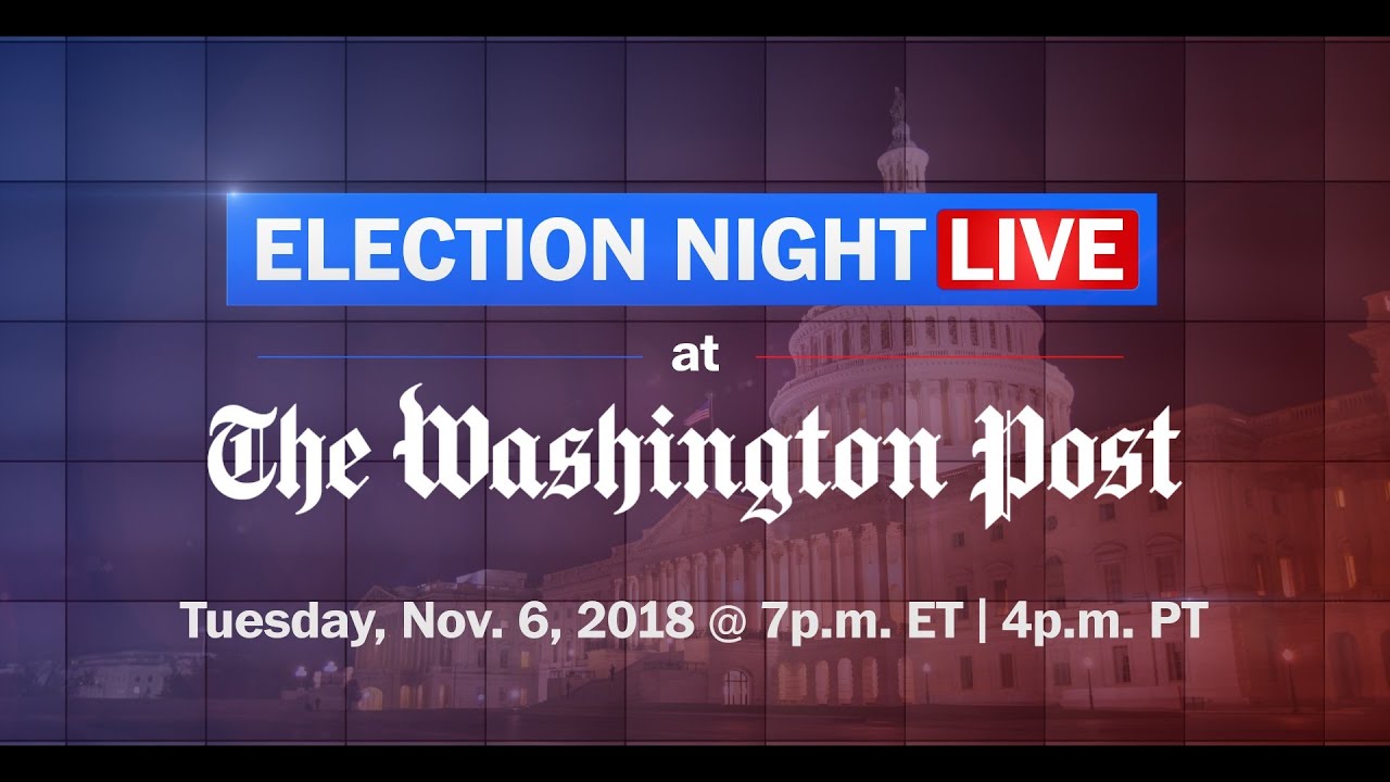 ELECTION NIGHT 2018: Watch the Washington Post live on YouTube