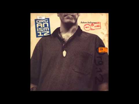 Organism 12 - Det var vi hela tiden ft. Leo, PSTQ.