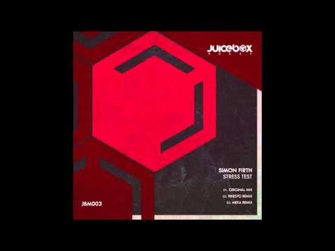 Simon Firth - Stress Test (Original Mix) [Juicebox Music]