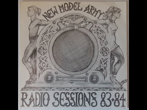 NEW MODEL ARMY - Radio Sessions '83-'84 1988 full album