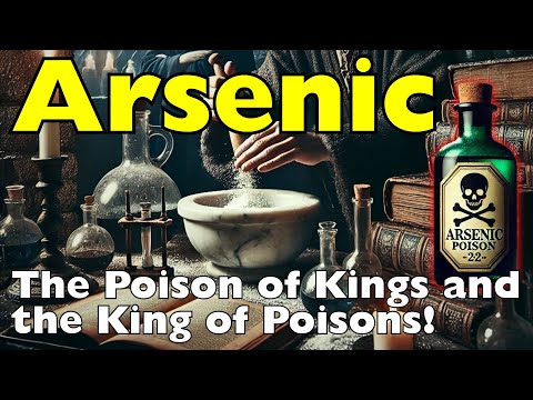 Arsenic Explained: The Most Dangerous Element?