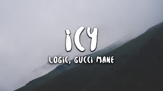 Logic - Icy (Lyrics) feat. Gucci Mane