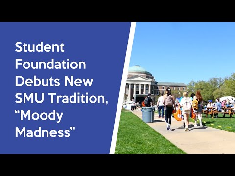 Student Foundation Debuts New SMU Tradition, “Moody Madness”
