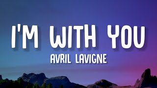 Avril Lavigne - I&#39;m With You (Lyrics)
