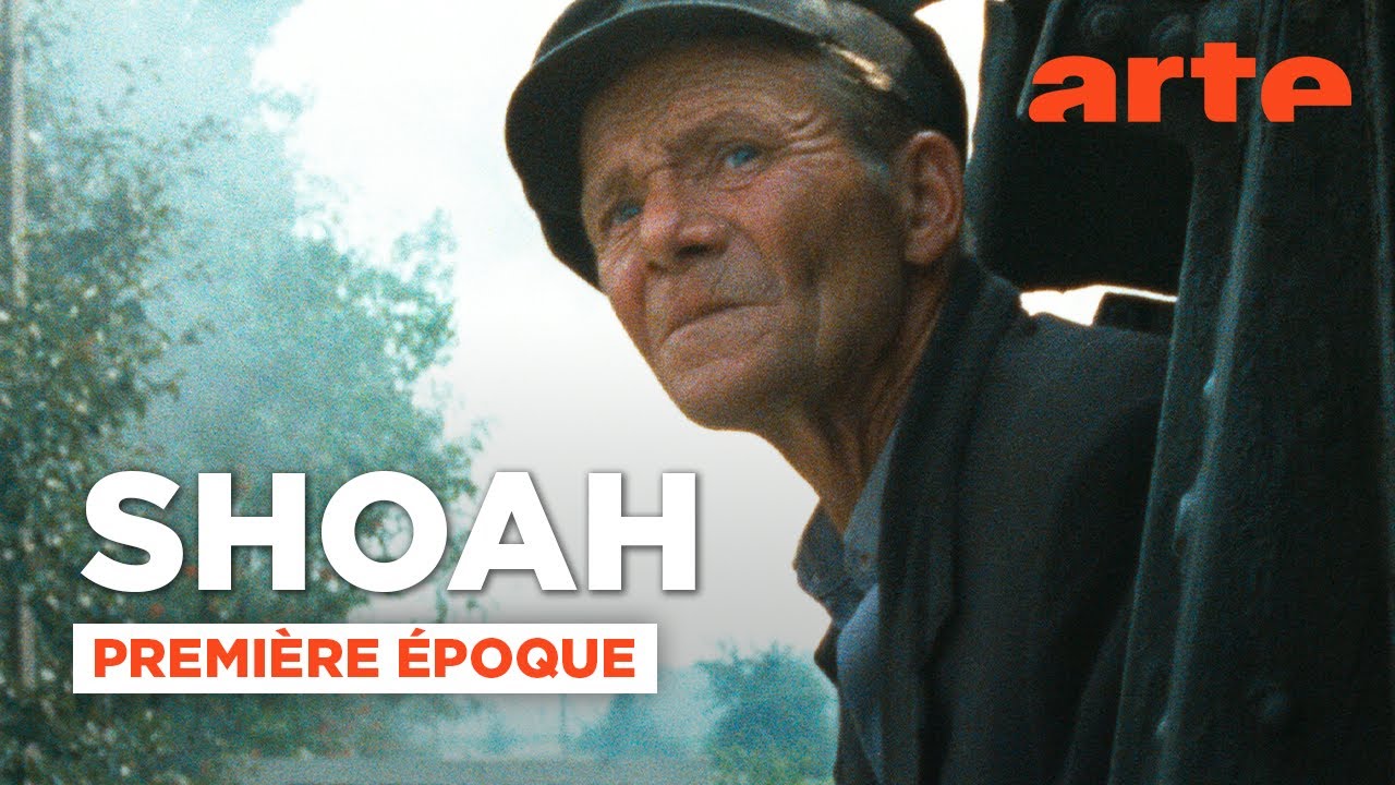 SHOAH (Claude Lanzmann) | Première époque | ARTE