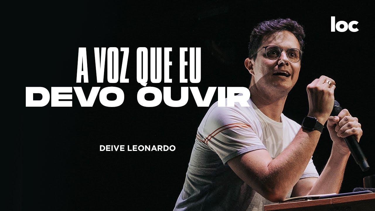 A VOZ QUE EU DEVO OUVIR - DEIVE LEONARDO