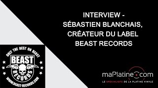 Interview de Sébastien, créateur du label Beast Records