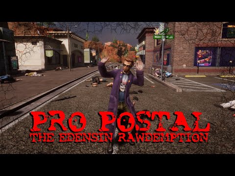 PRO POSTAL: THE EDENSIN RAWDEMPTION