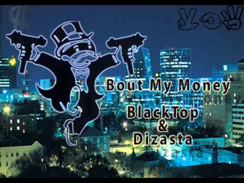 Bout My Money - BlackTop & Dizasta