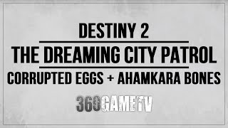 Destiny 2 Dreaming City Patrol Corrupted Eggs + Ahamkara Bones Locations Guide / Solution / Tutorial