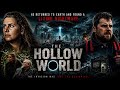 The Alien Invasion Was Only The Beginning THE HOLLOW WORLD Full Sci Fi Horror Movie