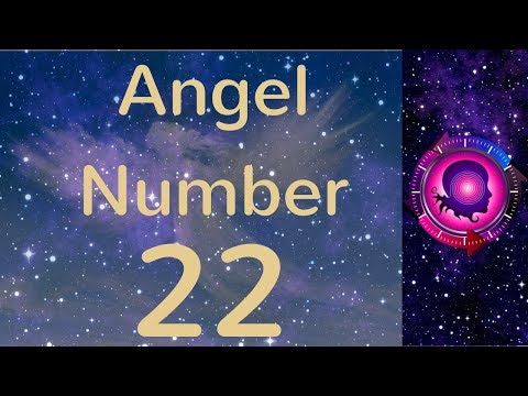 Angel Number 22: The Meanings of Angel Number 22