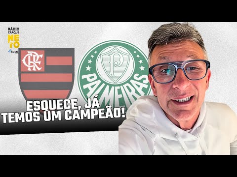 FLAMENGO X PALMEIRAS: CRAQUE NETO CRAVA CAMPEÃO BRASILEIRO E CRITICA ELENCO PALMEIRENSE