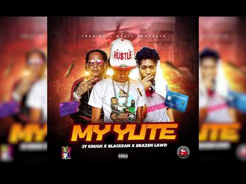 Blacksan, 3T Krush, Brazen Lawd - My Yute (Official Audio)