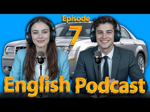 Car Problems | Learn English quickly with podcast | Episode 7