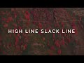 High Line Slack Line With Good Line